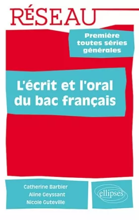 Couverture du produit · L'Ecrit & l'Oral du Bac Français Première Toutes Series Générales