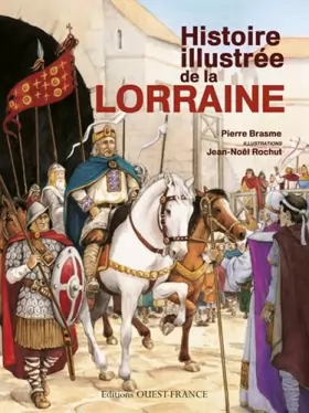 Couverture du produit · Histoire illustrée de la Lorraine