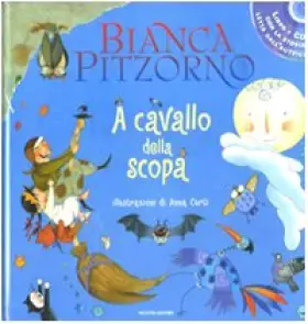 Couverture du produit · A cavallo della scopa. Con CD Audio