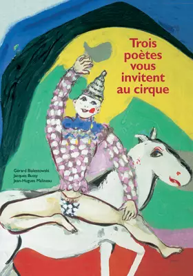 Couverture du produit · Trois poètes vous invitent au cirque