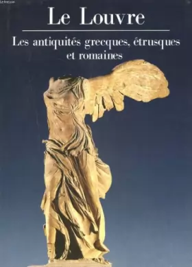 Couverture du produit · Le Louvre : Les antiquités grecques, etrusques et romaines