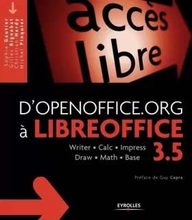 Couverture du produit · D'OpenOffice.org à LibreOffice 3.5 : Writer, Calc, Impress, Draw, Math, Base