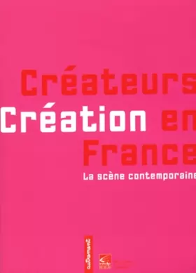 Couverture du produit · Créateurs créations en France : La Scène contemporaine