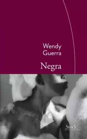 Couverture du produit · Negra: Traduit de l'espagnol (Cuba) par Marianne Millon
