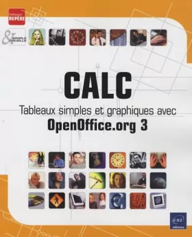 Couverture du produit · Calc - Tableaux simples et graphiques avec OpenOffice.org 3