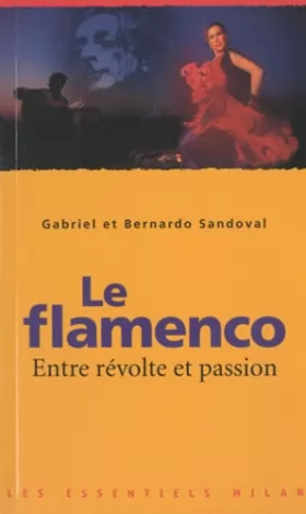Couverture du produit · Flamenco, entre révolte et passion (le)