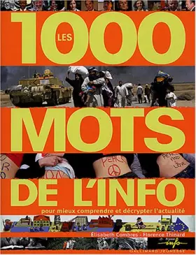 Couverture du produit · Les 1000 mots de l'info : Pour mieux comprendre et décrypter l'actualité