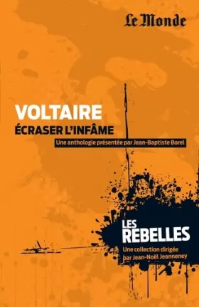 Couverture du produit · Voltaire, écraser l'infâme