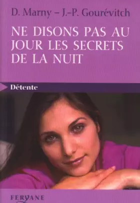 Couverture du produit · Ne disons pas au jour les secrets de la nuit