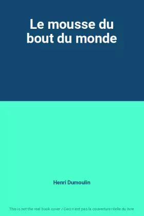 Couverture du produit · Le mousse du bout du monde