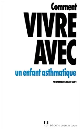 Couverture du produit · Comment vivre avec un enfant asthmatique