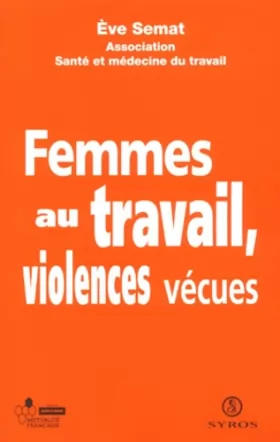 Couverture du produit · Femmes au travail : violences vécues