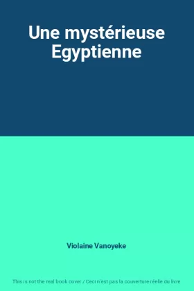 Couverture du produit · Une mystérieuse Egyptienne