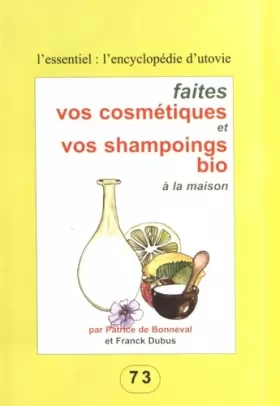 Couverture du produit · Faites vos cosmétiques et vos shampoings bio et naturels