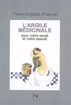 Couverture du produit · L'argile médicinale pour votre santé et votre beauté