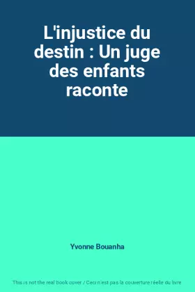 Couverture du produit · L'injustice du destin : Un juge des enfants raconte