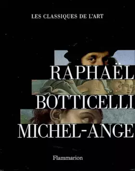Couverture du produit · Raphaël Botticelli Michel-Ange: Coffret en 3 volumes