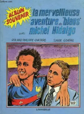 Couverture du produit · La Merveilleuse aventure des Bleus avec Michel Hidalgo