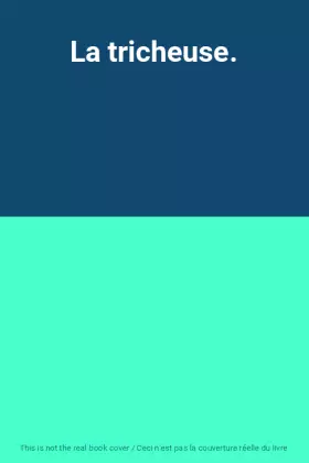 Couverture du produit · La tricheuse.