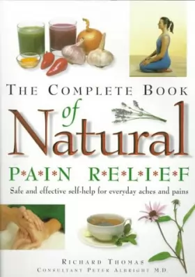 Couverture du produit · The Complete Book of Natural Pain Relief: Safe and Effective Self-help for Everyday Aches and Pains