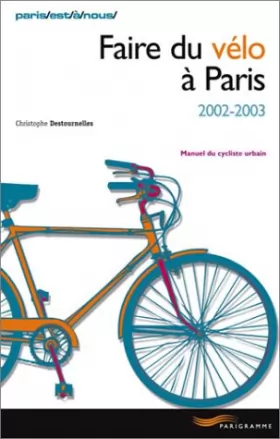 Couverture du produit · Faire du vélo à Paris 2002-2003
