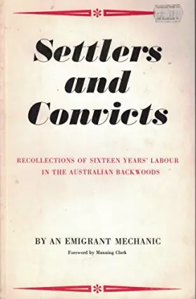 Couverture du produit · Settlers and convicts or recollections of sixteen years' labour in the Australian backwoods