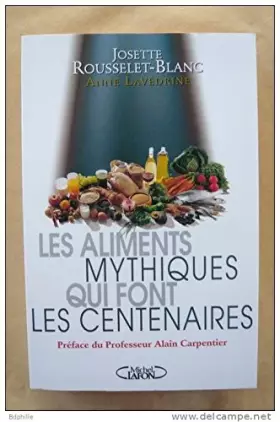 Couverture du produit · Les aliments mythiques qui font les centenaires