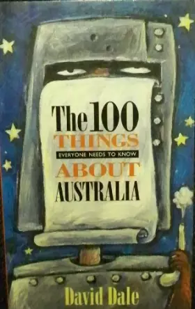Couverture du produit · The 100 things everyone needs to know about Australia