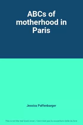 Couverture du produit · ABCs of motherhood in Paris