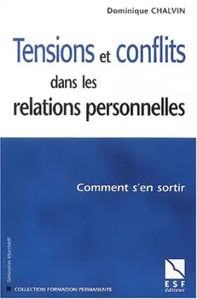 Couverture du produit · Tensions et conflits dans les relations personnelles : Comment s'en sortir