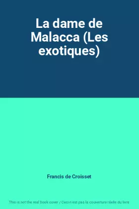 Couverture du produit · La dame de Malacca (Les exotiques)