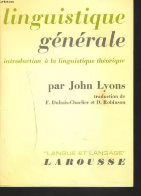 Couverture du produit · Linguistique générale - Introduction à la linguistique théorique - traduction de F. Dubois-Charlier et D. Robinson