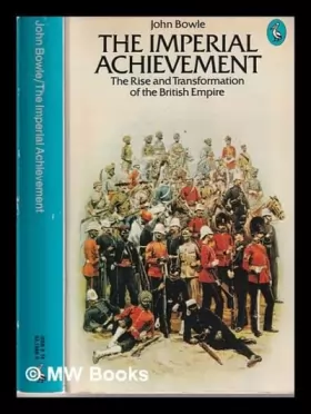 Couverture du produit · The Imperial Achievement: Rise And Transformation of the British Empire