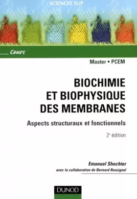 Couverture du produit · Biochimie et biophysique des membranes - 2ème édition - Aspects structuraux et fonctionnels