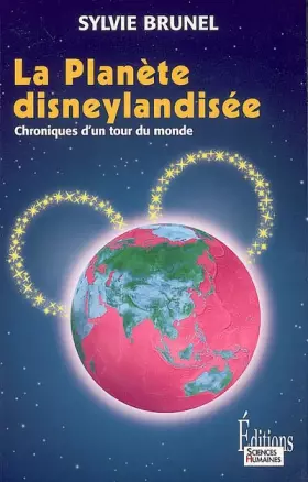 Couverture du produit · La Planète disneylandisée : Chronique d'un tour du monde