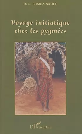 Couverture du produit · Voyage initiatique chez les pygmées