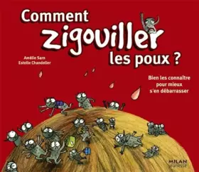 Couverture du produit · Comment zigouiller les poux ? : Bien les connaître pour mieux s'en débarrasser
