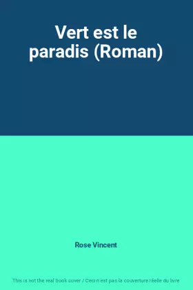 Couverture du produit · Vert est le paradis (Roman)