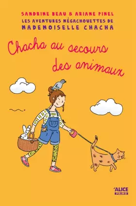 Couverture du produit · Mademoiselle Chacha au secours des animaux