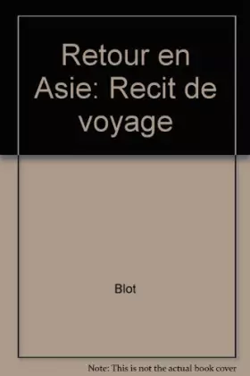 Couverture du produit · Retour en Asie : Récit de voyage