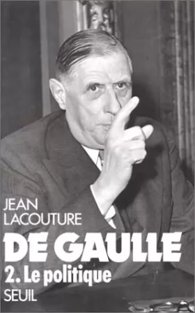 Couverture du produit · De Gaulle, tome 2 : Le Politique