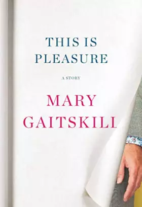 Couverture du produit · This Is Pleasure: A Story