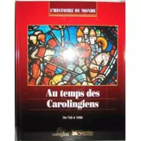 Couverture du produit · Au temps des Carolingiens, de 732 à 1096