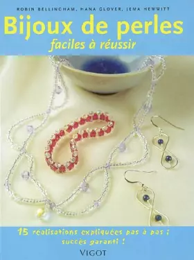 Couverture du produit · Bijoux de perles faciles à réussir : 15 Réalisation pas à pas, succès garanti