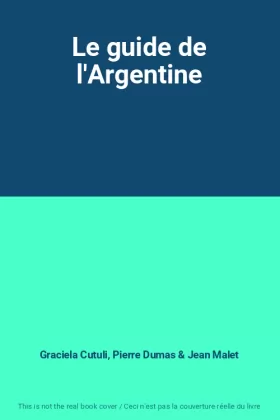 Couverture du produit · Le guide de l'Argentine
