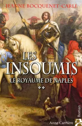 Couverture du produit · Le royaume de Naples, tome 2: Les Insoumis