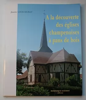Couverture du produit · A la découverte des églises champenoises à pans de bois