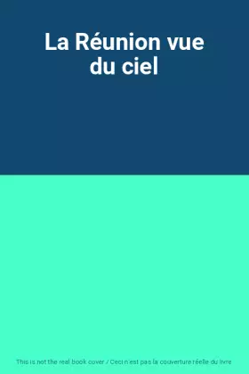 Couverture du produit · La Réunion vue du ciel