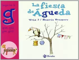 Couverture du produit · La fiesta de Agueda / Agueda's Party: Juega con la g (gue, gui, güe, güi) / Play with g