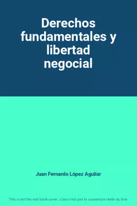 Couverture du produit · Derechos fundamentales y libertad negocial